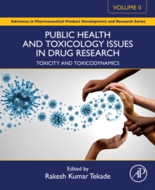 Public Health and Toxicology Issues in Drug Research, Volume 2 : Toxicity and Toxicodynamics