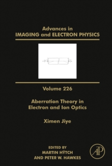 Aberration Theory in Electron and Ion Optics : Volume 226
