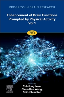 Enhancement of Brain Functions Prompted by Physical Activity Vol 1 : Volume 283