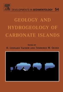 Geology and hydrogeology of carbonate islands : Volume 54, Paperback / softback Book Geology and hydrogeology of carbonate islands : Volume 54, Paperback / softback Book