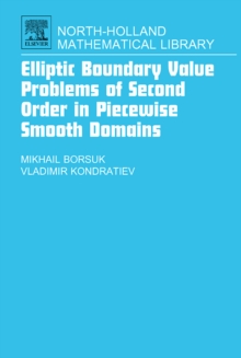 Elliptic Boundary Value Problems of Second Order in Piecewise Smooth Domains : Volume 69, Hardback Book Elliptic Boundary Value Problems of Second Order in Piecewise Smooth Domains : Volume 69, Hardback Book