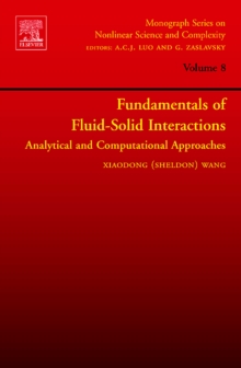 Fundamentals of Fluid-Solid Interactions : Analytical and Computational Approaches Volume 8, Hardback Book Fundamentals of Fluid-Solid Interactions : Analytical and Computational Approaches Volume 8, Hardback Book