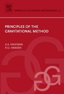 Principles of the Gravitational Method : Volume 41, Hardback Book Principles of the Gravitational Method : Volume 41, Hardback Book