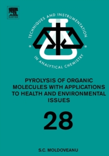 Pyrolysis of Organic Molecules : Applications to Health and Environmental Issues Volume 28, Hardback Book Pyrolysis of Organic Molecules : Applications to Health and Environmental Issues Volume 28, Hardback Book