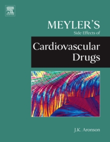 Meyler's Side Effects of Cardiovascular Drugs, Hardback Book Meyler's Side Effects of Cardiovascular Drugs, Hardback Book
