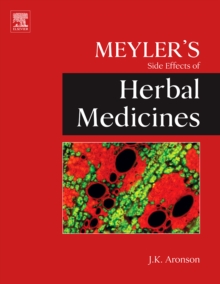 Meyler's Side Effects of Herbal Medicines, Hardback Book Meyler's Side Effects of Herbal Medicines, Hardback Book