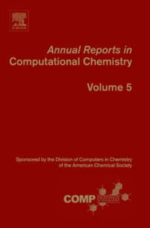 Annual Reports in Computational Chemistry : Volume 5, Paperback / softback Book Annual Reports in Computational Chemistry : Volume 5, Paperback / softback Book