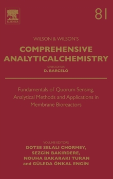 Fundamentals of Quorum Sensing, Analytical Methods and Applications in Membrane Bioreactors : Volume 81, Hardback Book Fundamentals of Quorum Sensing, Analytical Methods and Applications in Membrane Bioreactors : Volume 81, Hardback Book