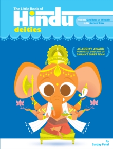 The Little Book Of Hindu Deities : From the Goddess of Wealth to the Sacred Cow, Paperback Book The Little Book Of Hindu Deities : From the Goddess of Wealth to the Sacred Cow, Paperback Book