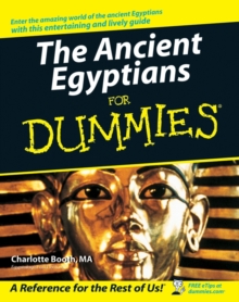 The Ancient Egyptians For Dummies, Paperback Book The Ancient Egyptians For Dummies, Paperback Book