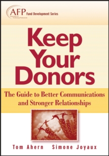 Keep Your Donors : The Guide to Better Communications & Stronger Relationships
