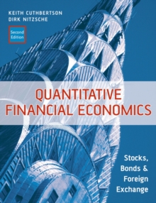 Quantitative Financial Economics : Stocks, Bonds and Foreign Exchange