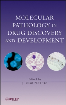 Molecular Pathology in Drug Discovery and Development, Hardback Book Molecular Pathology in Drug Discovery and Development, Hardback Book
