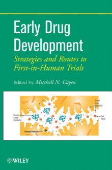 Early Drug Development : Strategies and Routes to First-in-Human Trials, Hardback Book Early Drug Development : Strategies and Routes to First-in-Human Trials, Hardback Book