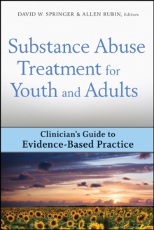 Substance Abuse Treatment for Youth and Adults : Clinician's Guide to Evidence-Based Practice
