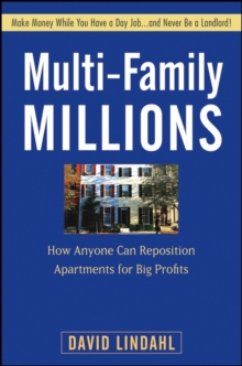Multi-Family Millions : How Anyone Can Reposition Apartments for Big Profits, Hardback Book Multi-Family Millions : How Anyone Can Reposition Apartments for Big Profits, Hardback Book