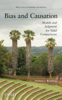 Bias and Causation : Models and Judgment for Valid Comparisons, Hardback Book Bias and Causation : Models and Judgment for Valid Comparisons, Hardback Book