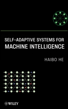 Self-adaptive Systems for Machine Intelligence, Hardback Book Self-adaptive Systems for Machine Intelligence, Hardback Book