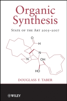 Organic Synthesis : State of the Art 2005-2007, PDF eBook Organic Synthesis : State of the Art 2005-2007, PDF eBook