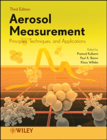 Aerosol Measurement : Principles, Techniques, and Applications, Hardback Book Aerosol Measurement : Principles, Techniques, and Applications, Hardback Book