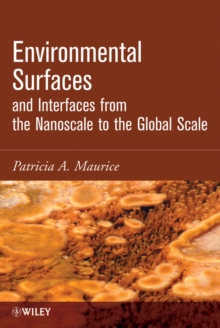 Environmental Surfaces and Interfaces from the Nanoscale to the Global Scale, Hardback Book Environmental Surfaces and Interfaces from the Nanoscale to the Global Scale, Hardback Book