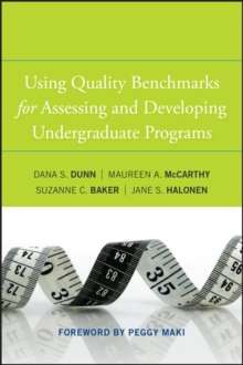 Using Quality Benchmarks for Assessing and Developing Undergraduate Programs, Hardback Book Using Quality Benchmarks for Assessing and Developing Undergraduate Programs, Hardback Book
