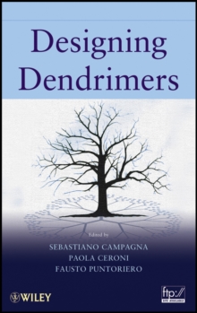 Designing Dendrimers, Hardback Book Designing Dendrimers, Hardback Book