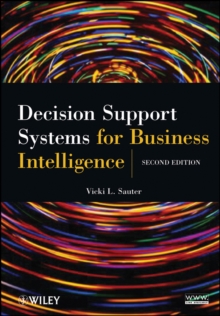 Decision Support Systems for Business Intelligence, Paperback / softback Book Decision Support Systems for Business Intelligence, Paperback / softback Book