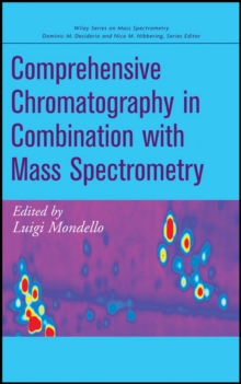 Comprehensive Chromatography in Combination with Mass Spectrometry, Hardback Book Comprehensive Chromatography in Combination with Mass Spectrometry, Hardback Book