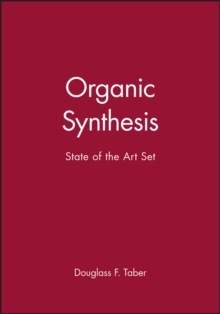 Organic Synthesis : State of the Art Set, Hardback Book Organic Synthesis : State of the Art Set, Hardback Book