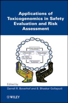 Applications of Toxicogenomics in Safety Evaluation and Risk Assessment, Hardback Book Applications of Toxicogenomics in Safety Evaluation and Risk Assessment, Hardback Book