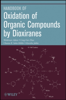 Oxidation of Organic Compounds by Dioxiranes, Paperback / softback Book Oxidation of Organic Compounds by Dioxiranes, Paperback / softback Book