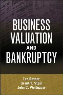Business Valuation and Bankruptcy, Hardback Book Business Valuation and Bankruptcy, Hardback Book