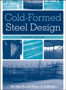 Cold-Formed Steel Design, Hardback Book Cold-Formed Steel Design, Hardback Book