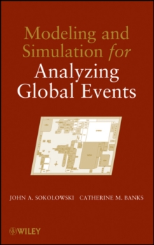 Modeling and Simulation for Analyzing Global Events, Hardback Book Modeling and Simulation for Analyzing Global Events, Hardback Book