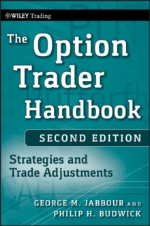 The Option Trader Handbook : Strategies and Trade Adjustments, Hardback Book The Option Trader Handbook : Strategies and Trade Adjustments, Hardback Book