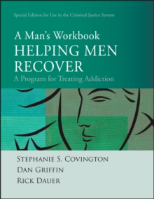 Helping Men Recover : A Man's Workbook, Special Edition for the Criminal Justice System, Paperback / softback Book Helping Men Recover : A Man's Workbook, Special Edition for the Criminal Justice System, Paperback / softback Book