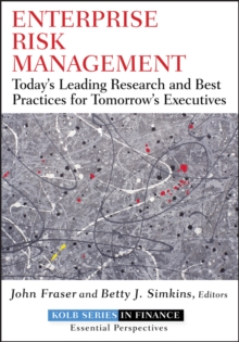 Enterprise Risk Management : Today's Leading Research and Best Practices for Tomorrow's Executives, Hardback Book Enterprise Risk Management : Today's Leading Research and Best Practices for Tomorrow's Executives, Hardback Book
