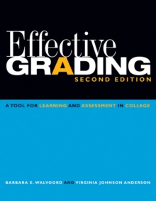 Effective Grading : A Tool for Learning and Assessment in College, Paperback Book Effective Grading : A Tool for Learning and Assessment in College, Paperback Book