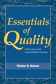 Essentials of Quality with Cases and Experiential Exercises, Paperback Book Essentials of Quality with Cases and Experiential Exercises, Paperback Book