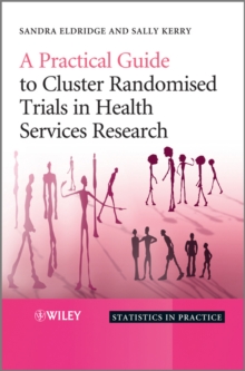 A Practical Guide to Cluster Randomised Trials in Health Services Research, Hardback Book A Practical Guide to Cluster Randomised Trials in Health Services Research, Hardback Book