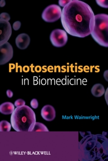 Photosensitisers in Biomedicine, Hardback Book Photosensitisers in Biomedicine, Hardback Book