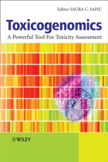 Toxicogenomics : A Powerful Tool for Toxicity Assessment, Hardback Book Toxicogenomics : A Powerful Tool for Toxicity Assessment, Hardback Book