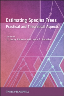 Estimating Species Trees : Practical and Theoretical Aspects, Hardback Book Estimating Species Trees : Practical and Theoretical Aspects, Hardback Book