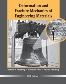 Deformation and Fracture Mechanics of Engineering Materials, Hardback Book Deformation and Fracture Mechanics of Engineering Materials, Hardback Book