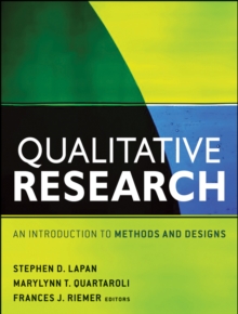 Qualitative Research : An Introduction to Methods and Designs, Paperback / softback Book Qualitative Research : An Introduction to Methods and Designs, Paperback / softback Book