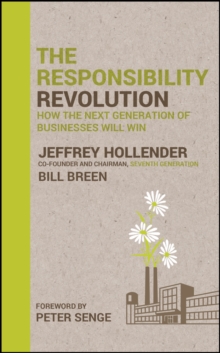 The Responsibility Revolution : How the Next Generation of Businesses Will Win, Hardback Book The Responsibility Revolution : How the Next Generation of Businesses Will Win, Hardback Book