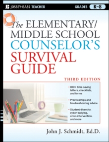 The Elementary / Middle School Counselor's Survival Guide, Paperback / softback Book The Elementary / Middle School Counselor's Survival Guide, Paperback / softback Book