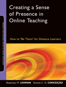 Creating a Sense of Presence in Online Teaching : How to 