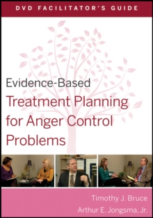 Evidence-Based Treatment Planning for Anger Control Problems Facilitator's Guide, Paperback / softback Book Evidence-Based Treatment Planning for Anger Control Problems Facilitator's Guide, Paperback / softback Book